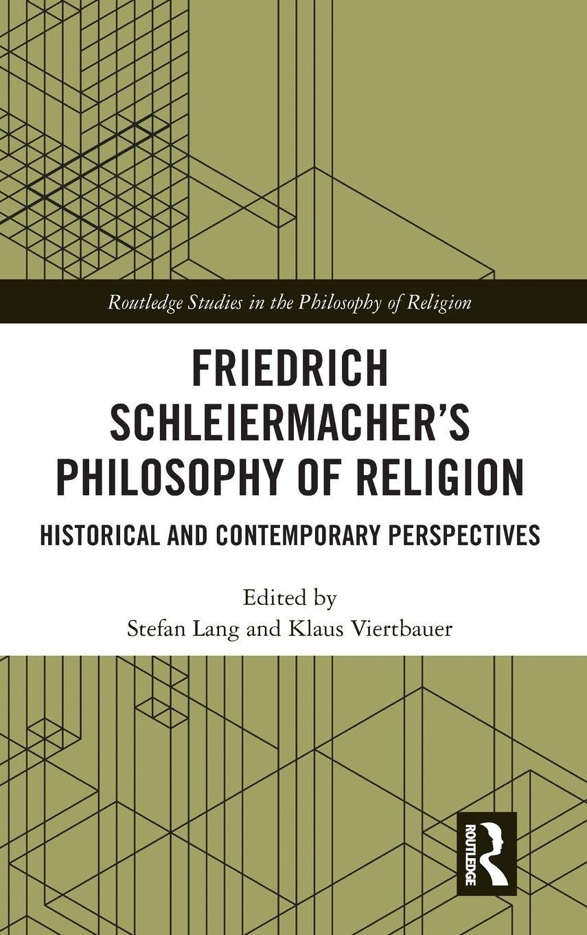 Friedrich Schleiermacher's Philosophy of Religion Philosophy