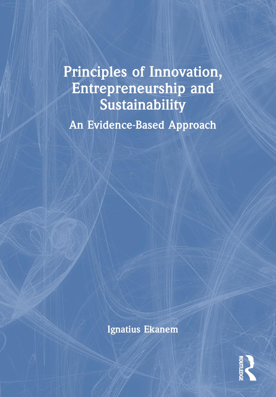 Principles of Innovation, Entrepreneurship and Sustainability Business, Finance & Career