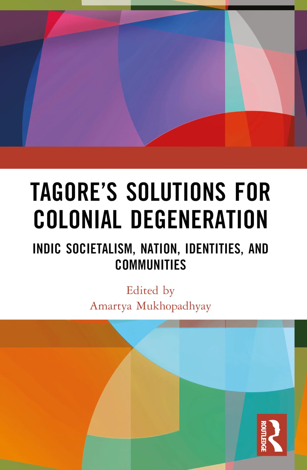 Tagore's Solutions for Colonial Degeneration Law