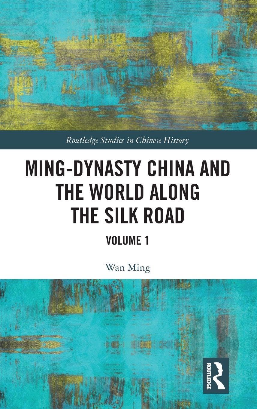 Ming-Dynasty China and the World Along the Silk Road Books