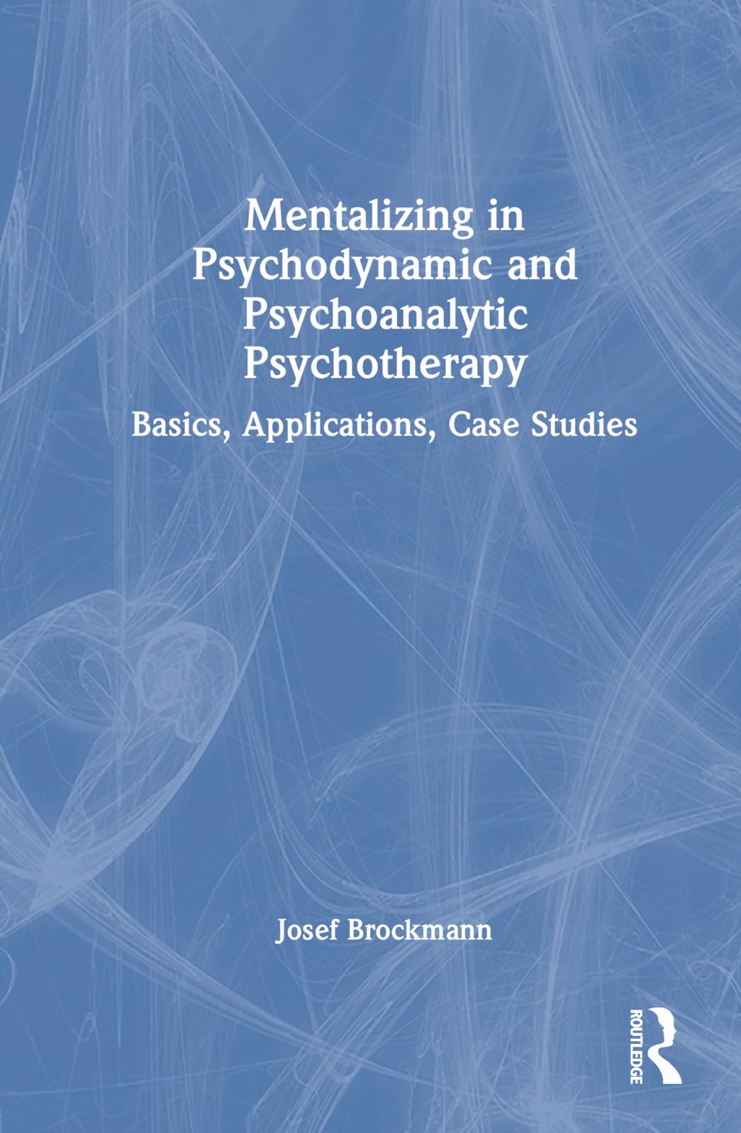 Product Image: Mentalizing in Psychodynamic and Psychoanalytic Psychotherapy