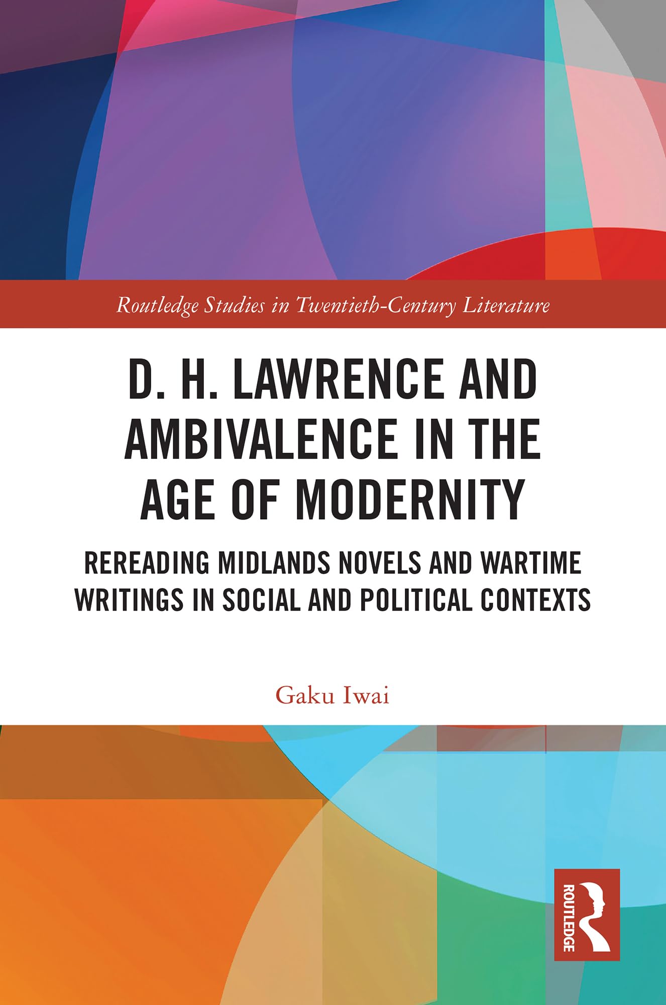 D. H. Lawrence and Ambivalence in the Age of Modernity Contemporary literature