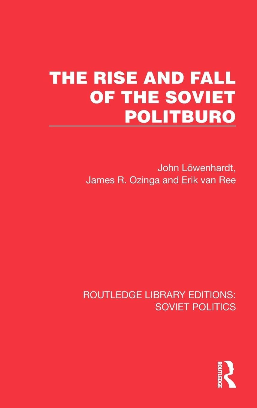 The Rise and Fall of the Soviet Politburo Social Sciences