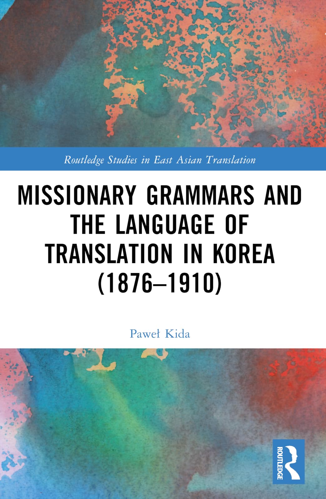 Missionary Grammars and the Language of Translation in Korea (1876-1910) Social Sciences