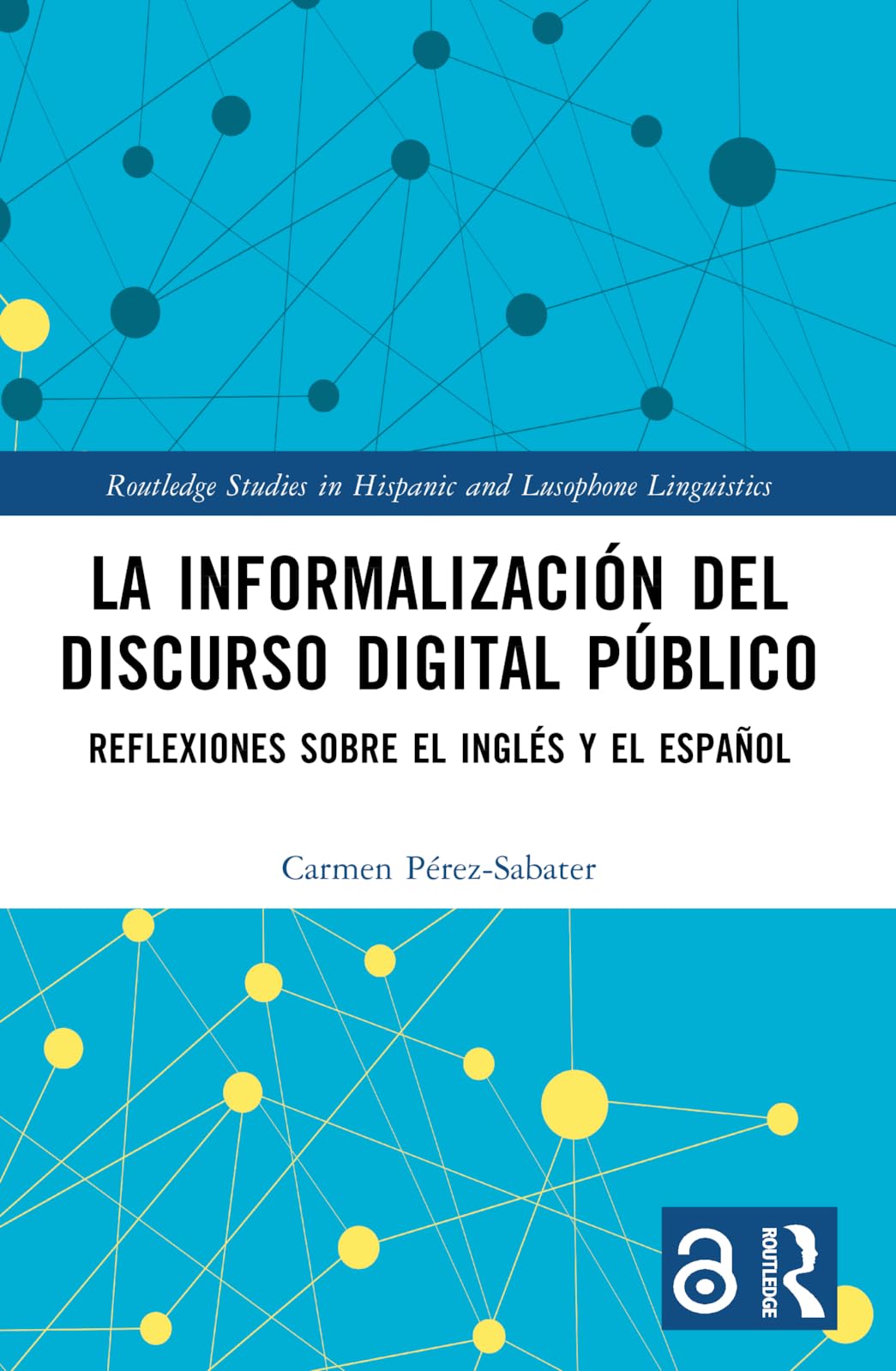 La informalización del discurso digital público Social Sciences