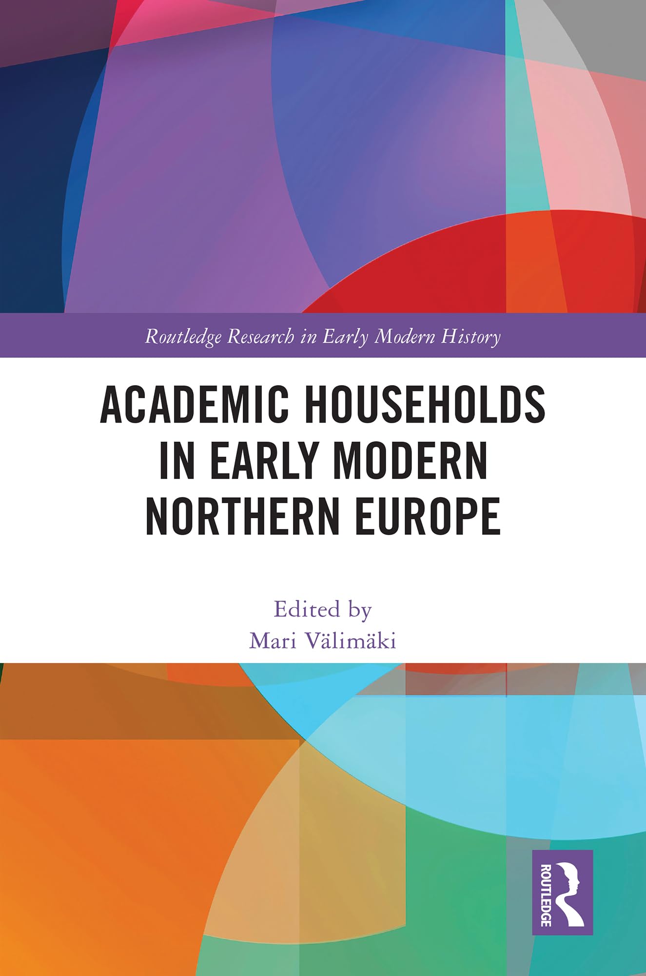 Academic Households in Early Modern Northern Europe Politics & History