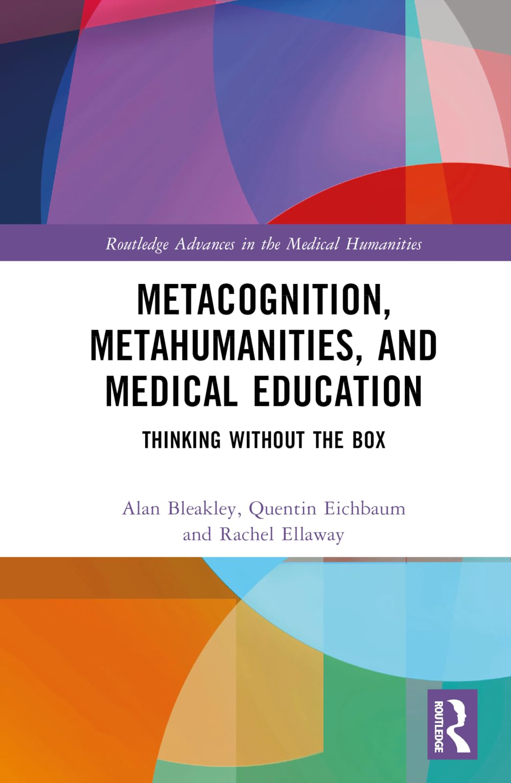 Metacognition, Metahumanities, and Medical Education Medicine