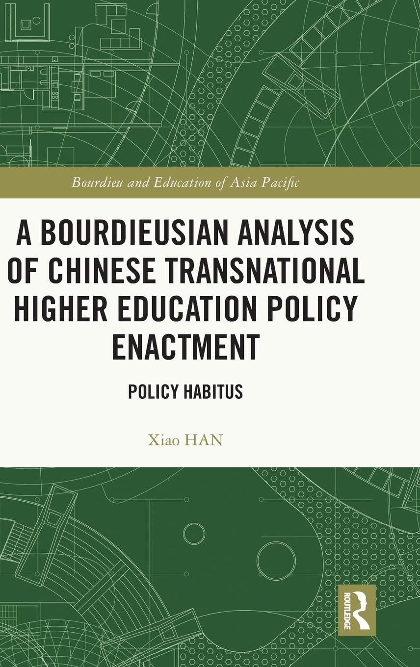 A Bourdieusian Analysis of Chinese Transnational Higher Education Policy Enactment Social Sciences
