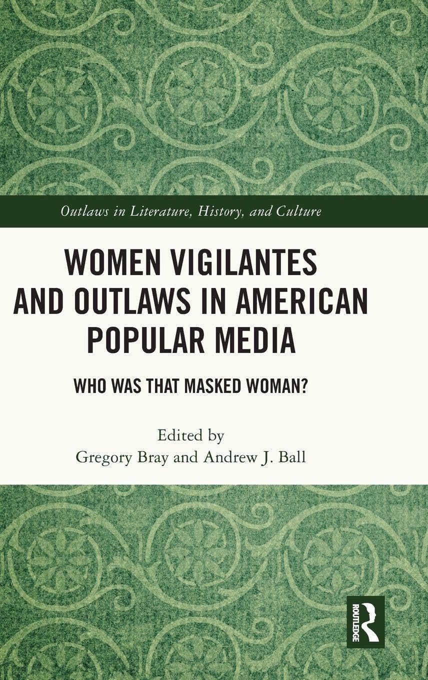 Women Vigilantes and Outlaws in American Popular Media Books
