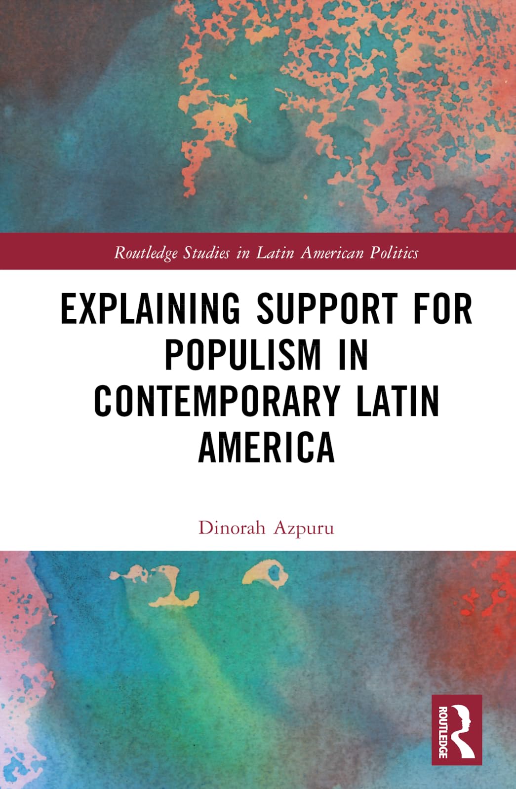 Explaining Support for Populism in Contemporary Latin America book