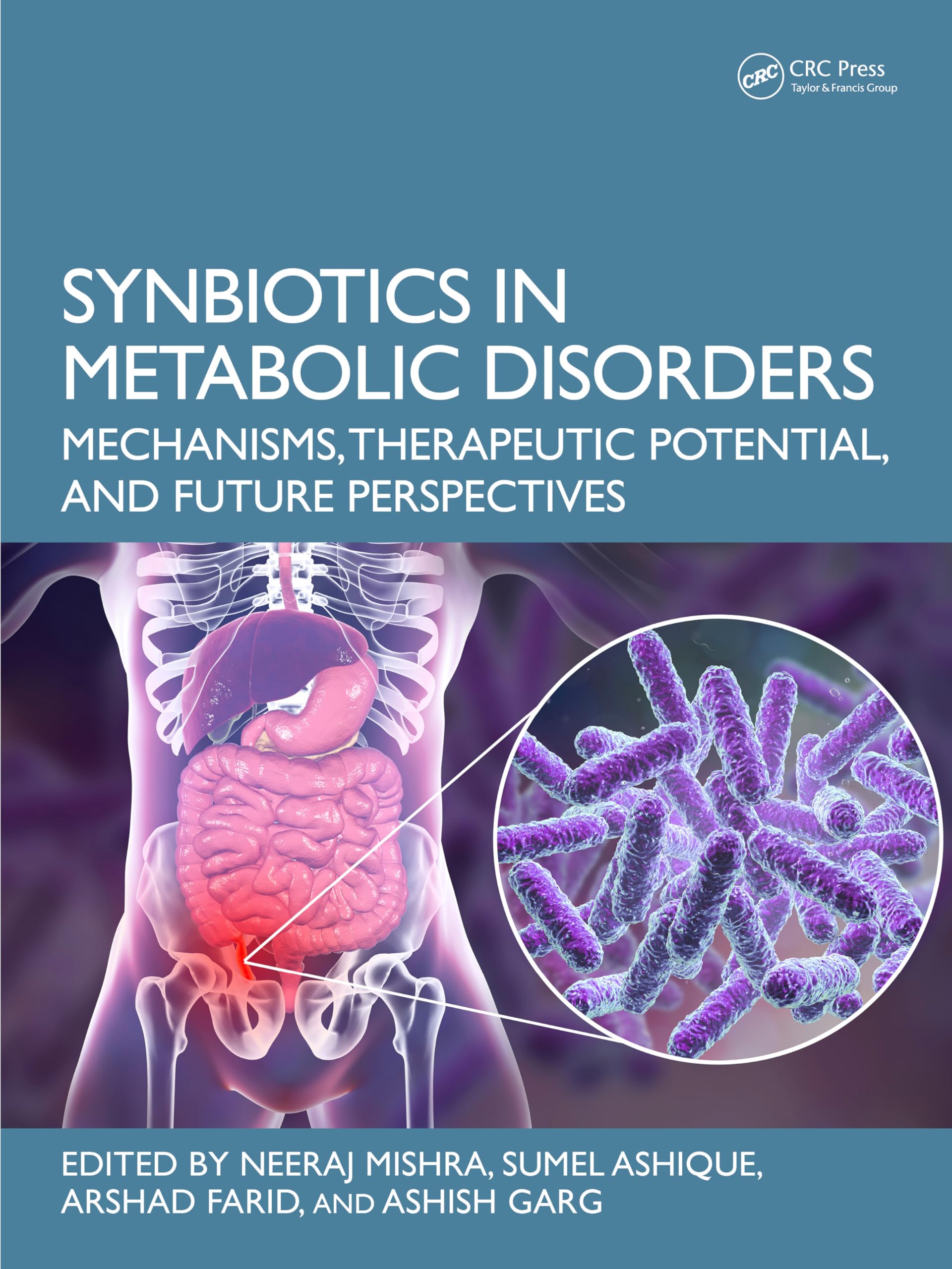 Synbiotics in Metabolic Disorders: Mechanisms, Therapeutic Potential, and Future Perspectives Medicine