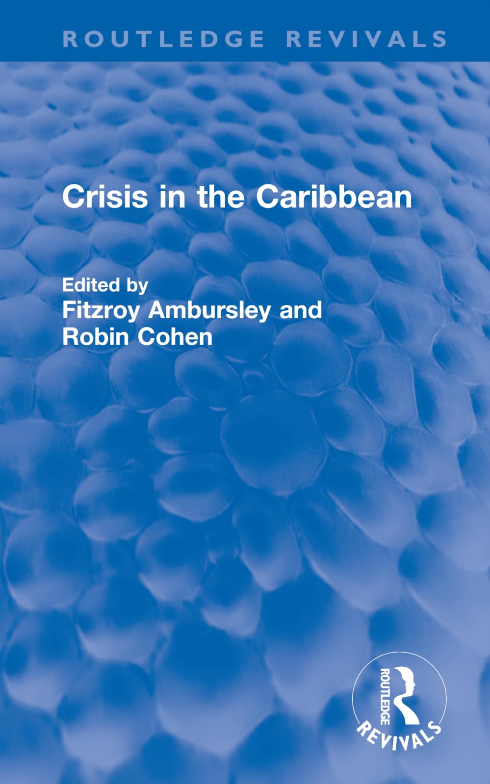 Crisis in the Caribbean (Routledge Revivals) General education