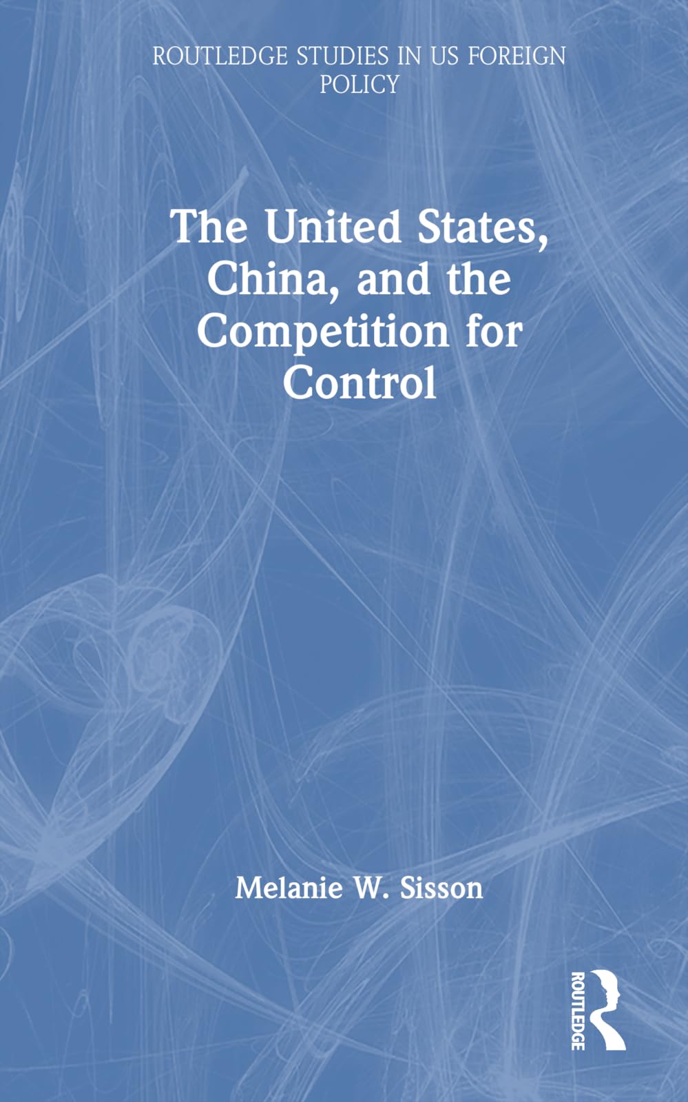 The United States, China, and the Competition for Control Social Sciences