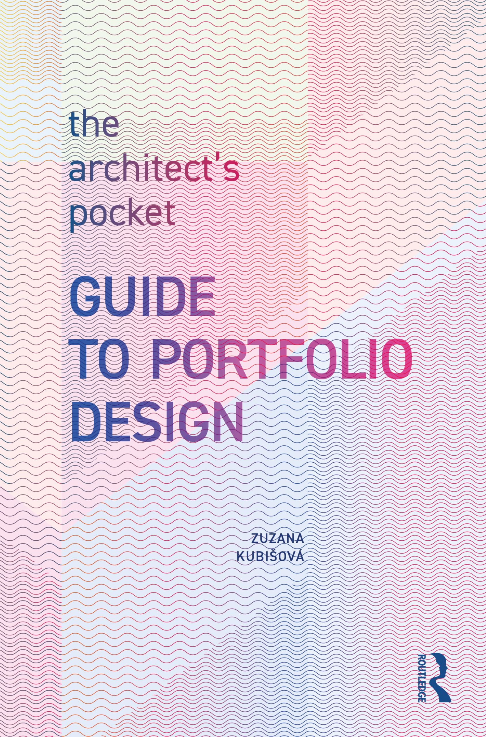 The Architect’s Pocket Guide to Portfolio Design Business, Finance & Career