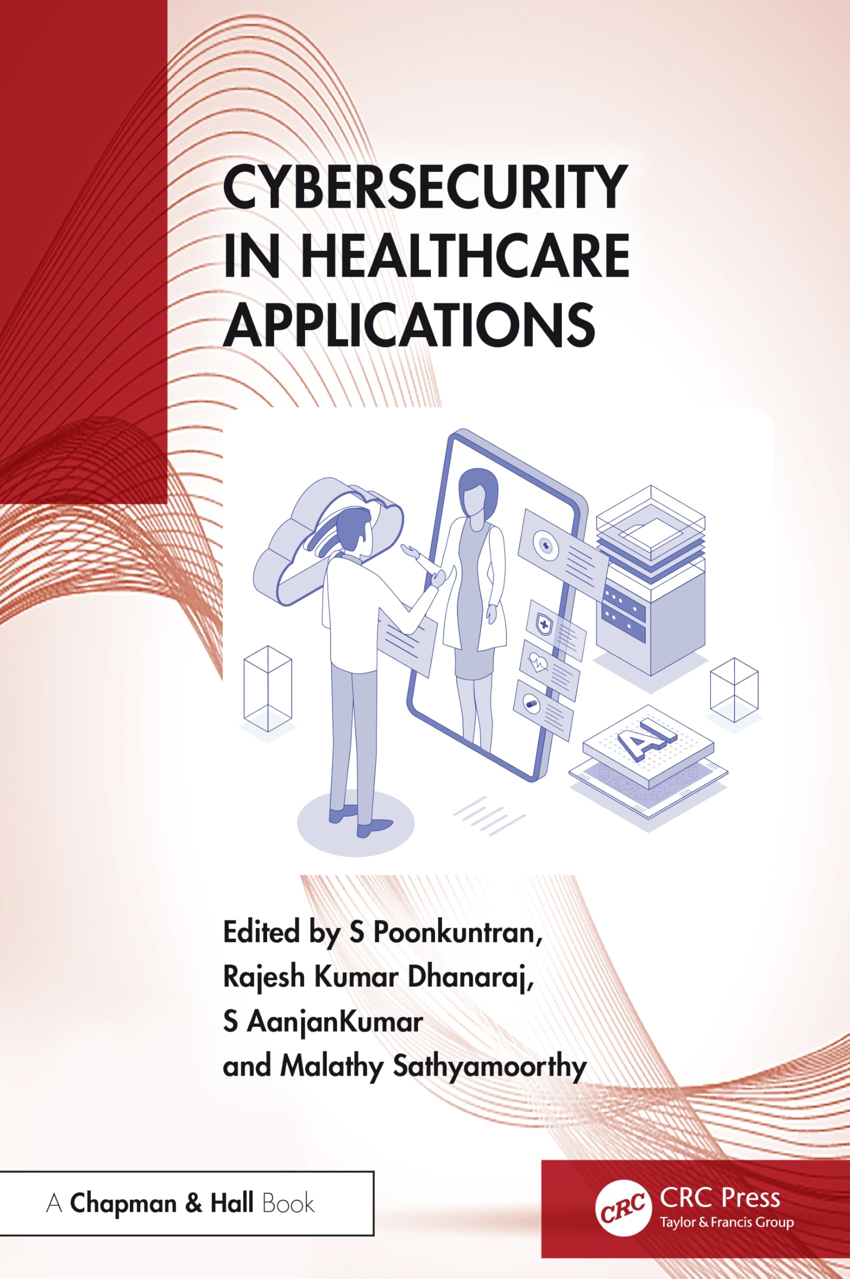 Cybersecurity in Healthcare Applications Medicine