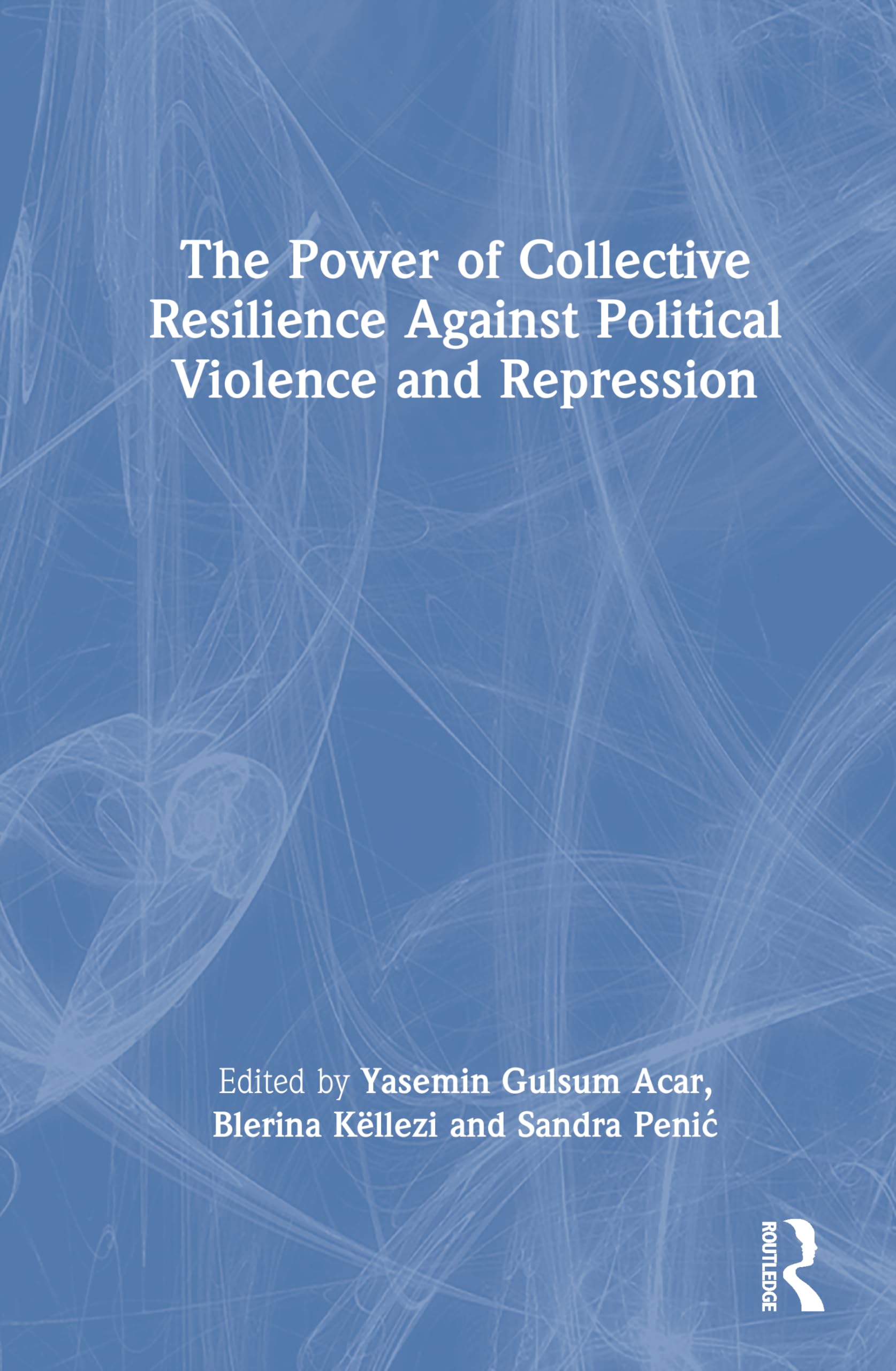 The Power of Collective Resilience Against Political Violence and Repression Medicine