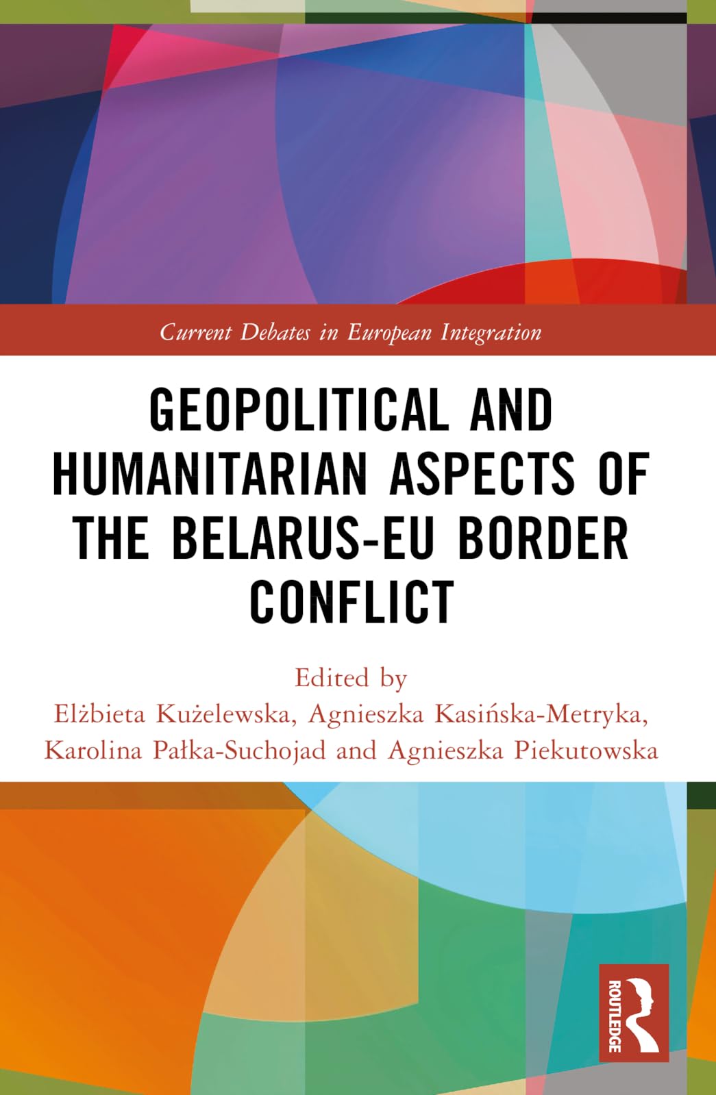 Geopolitical and Humanitarian Aspects of the Belarus-EU Border Conflict Law