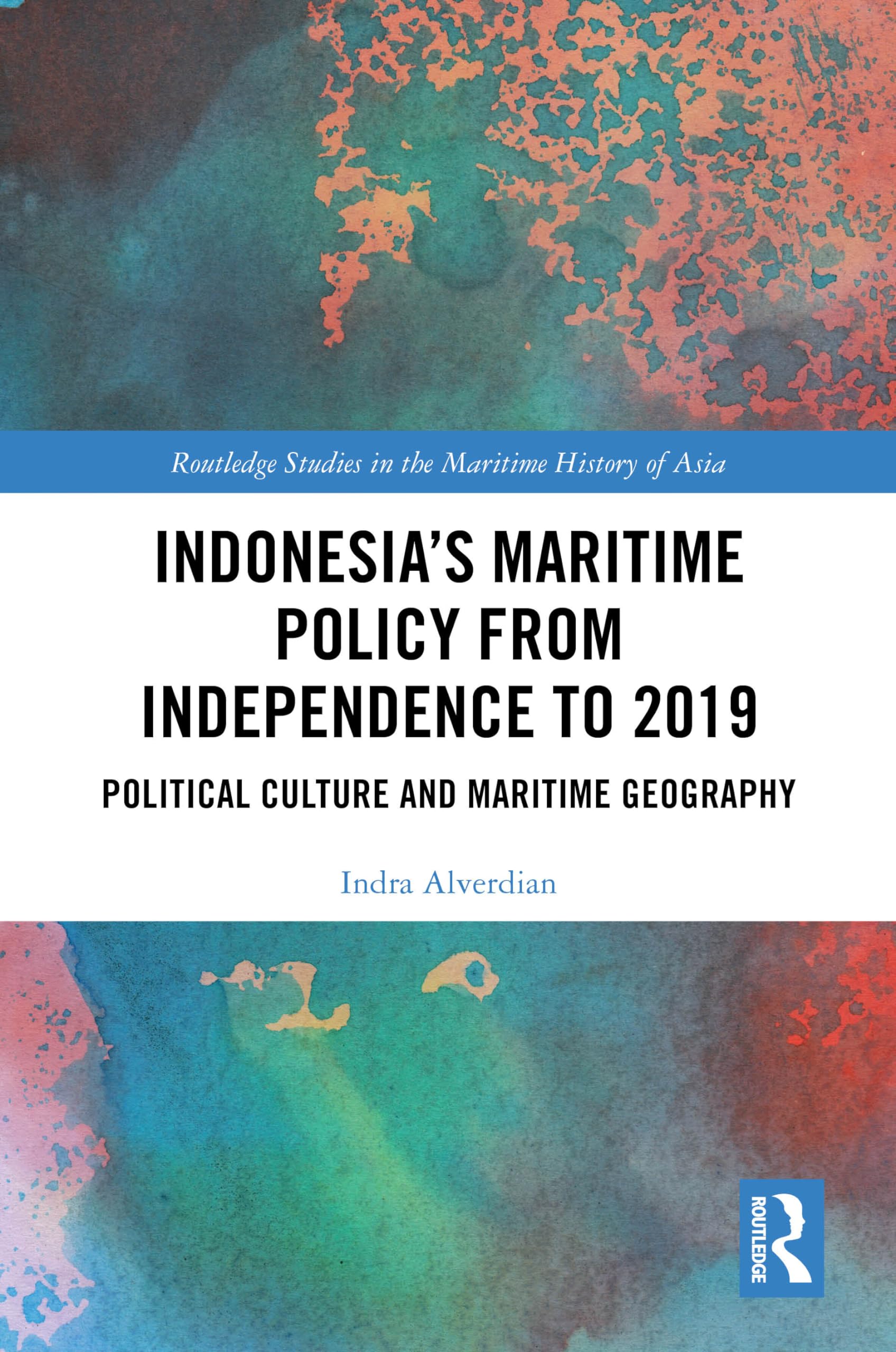 Indonesia's Maritime Policy from Independence to 2019 Social Sciences