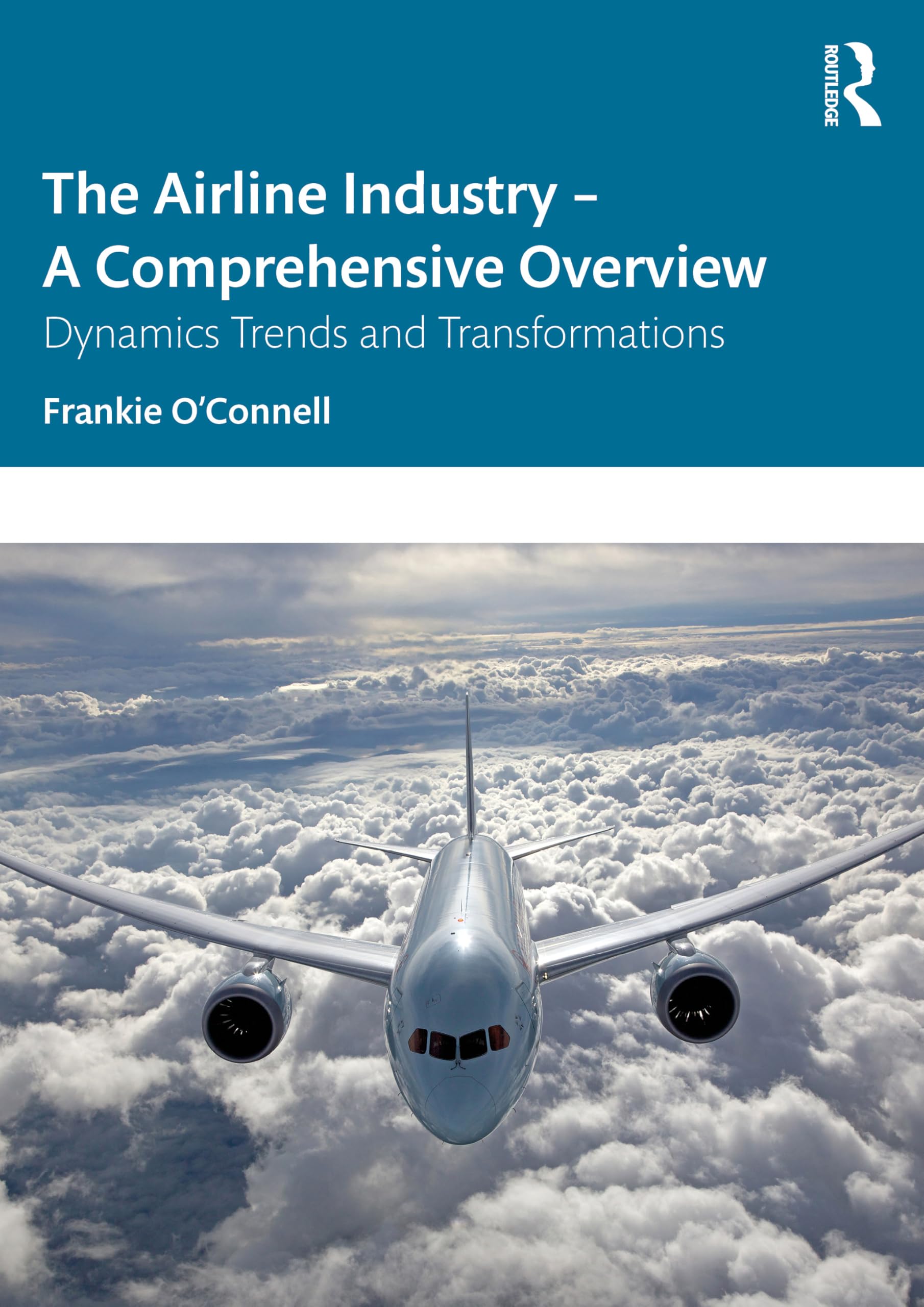 The Airline Industry - A Comprehensive Overview Business, Finance & Career