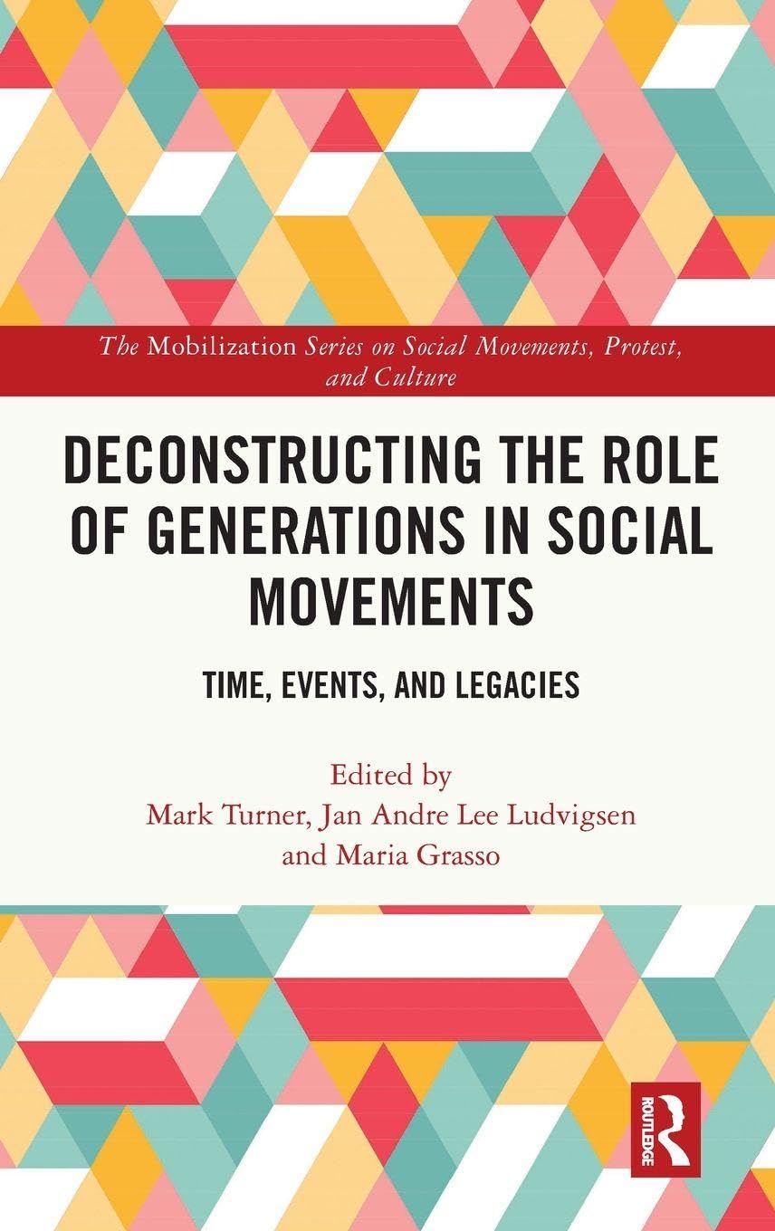 Deconstructing the Role of Generations in Social Movements Social Sciences
