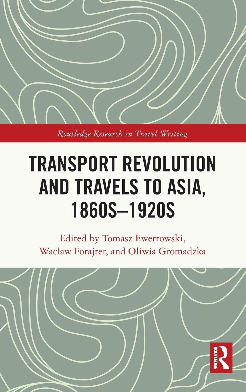 Transport Revolution and Travels to Asia, 1860s-1920s Contemporary literature