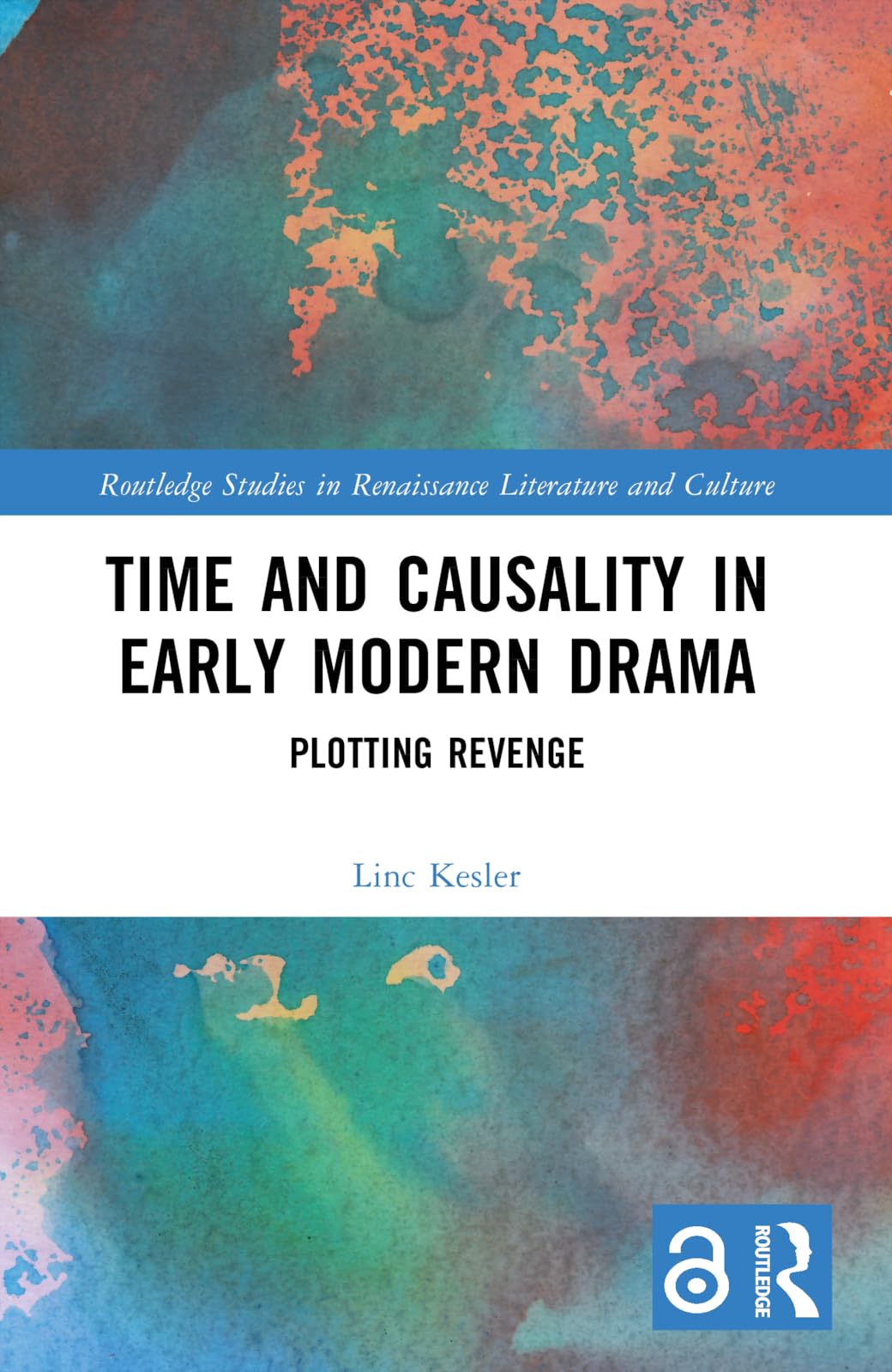 Time and Causality in Early Modern Drama Drama