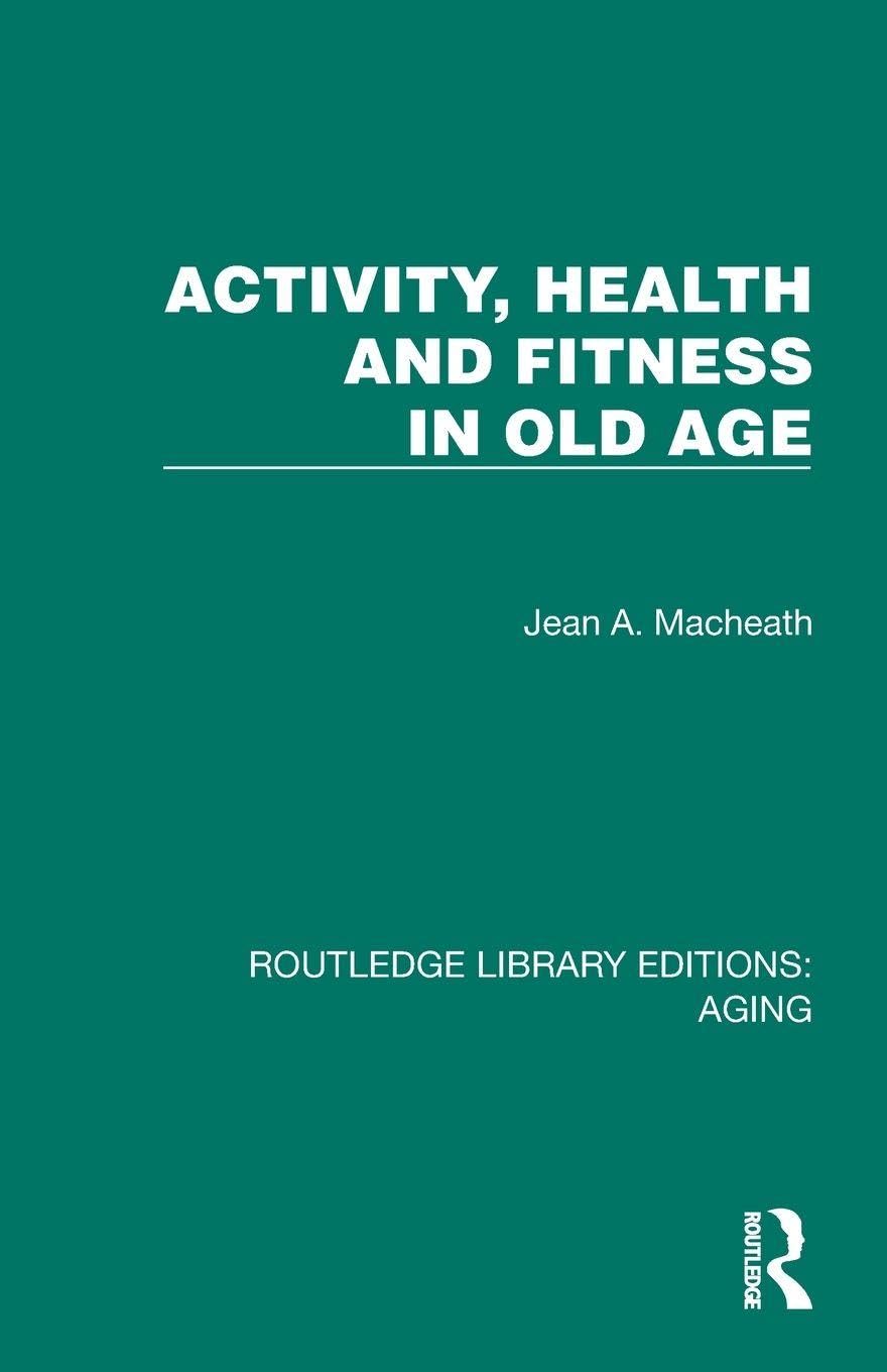 Activity, Health and Fitness in Old Age Medicine