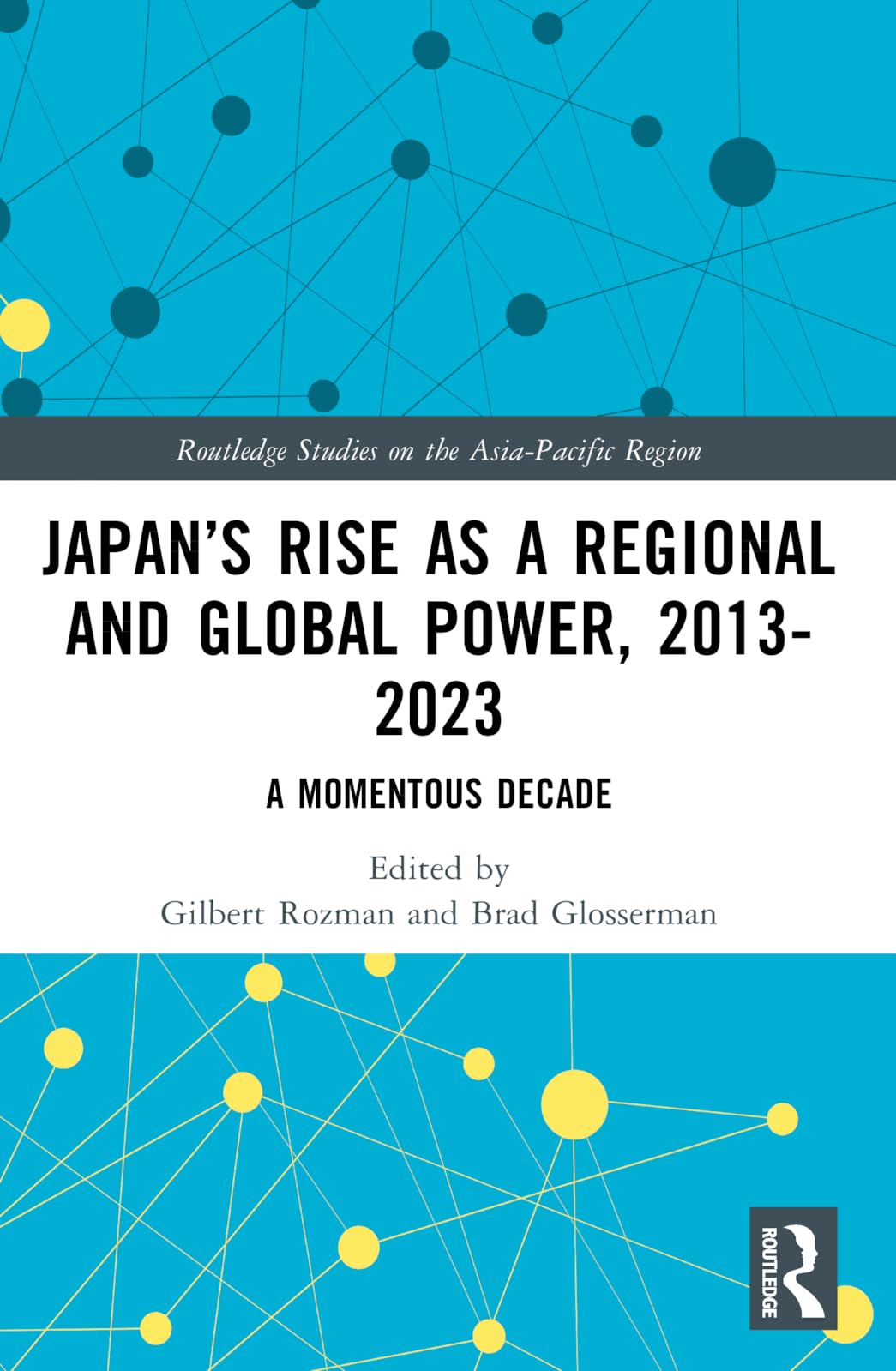 Japan's Rise as a Regional and Global Power, 2013-2023 Social Sciences