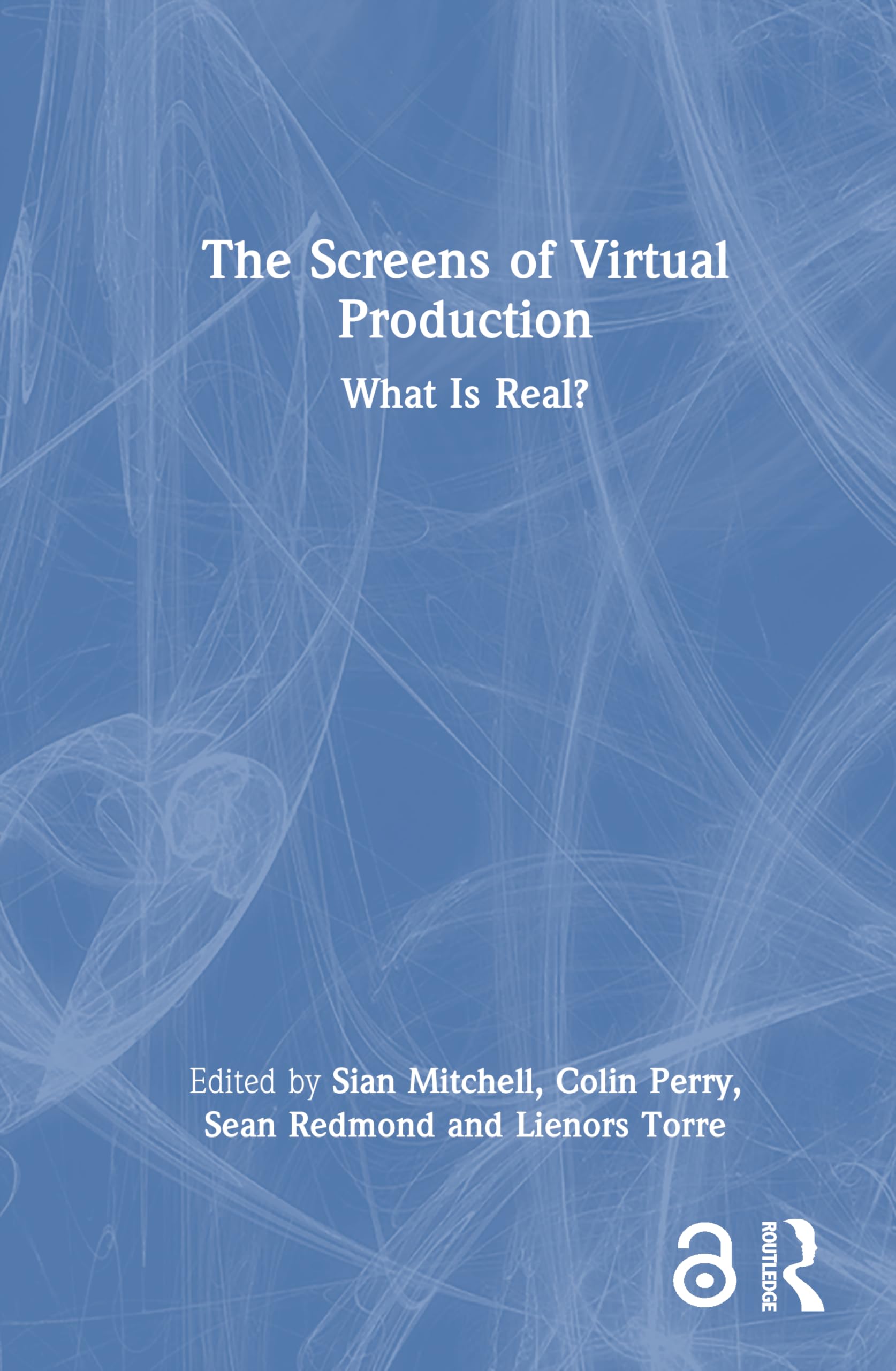 The Screens of Virtual Production Film, Art & Culture