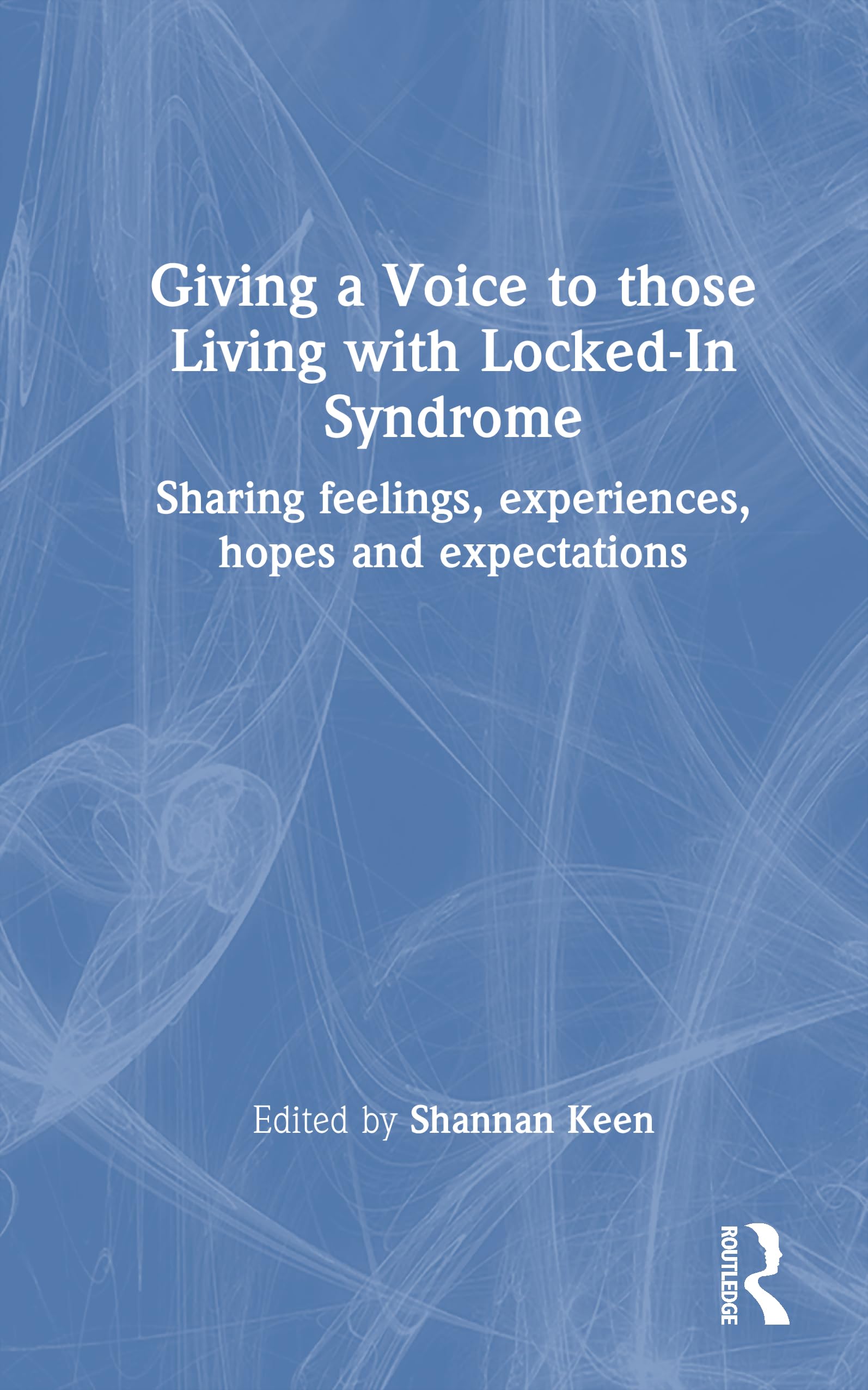 Giving a Voice to those Living with Locked-In Syndrome Medicine