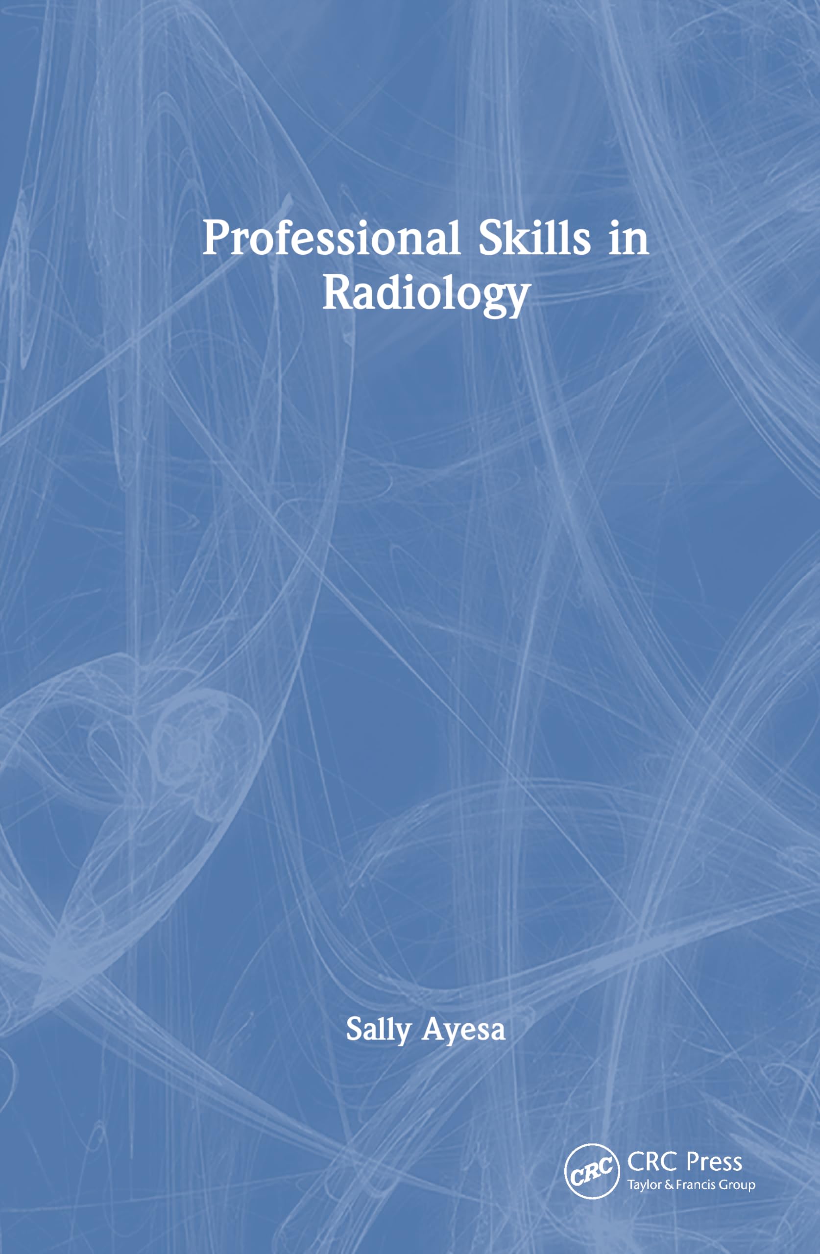 Professional Skills in Radiology Medicine