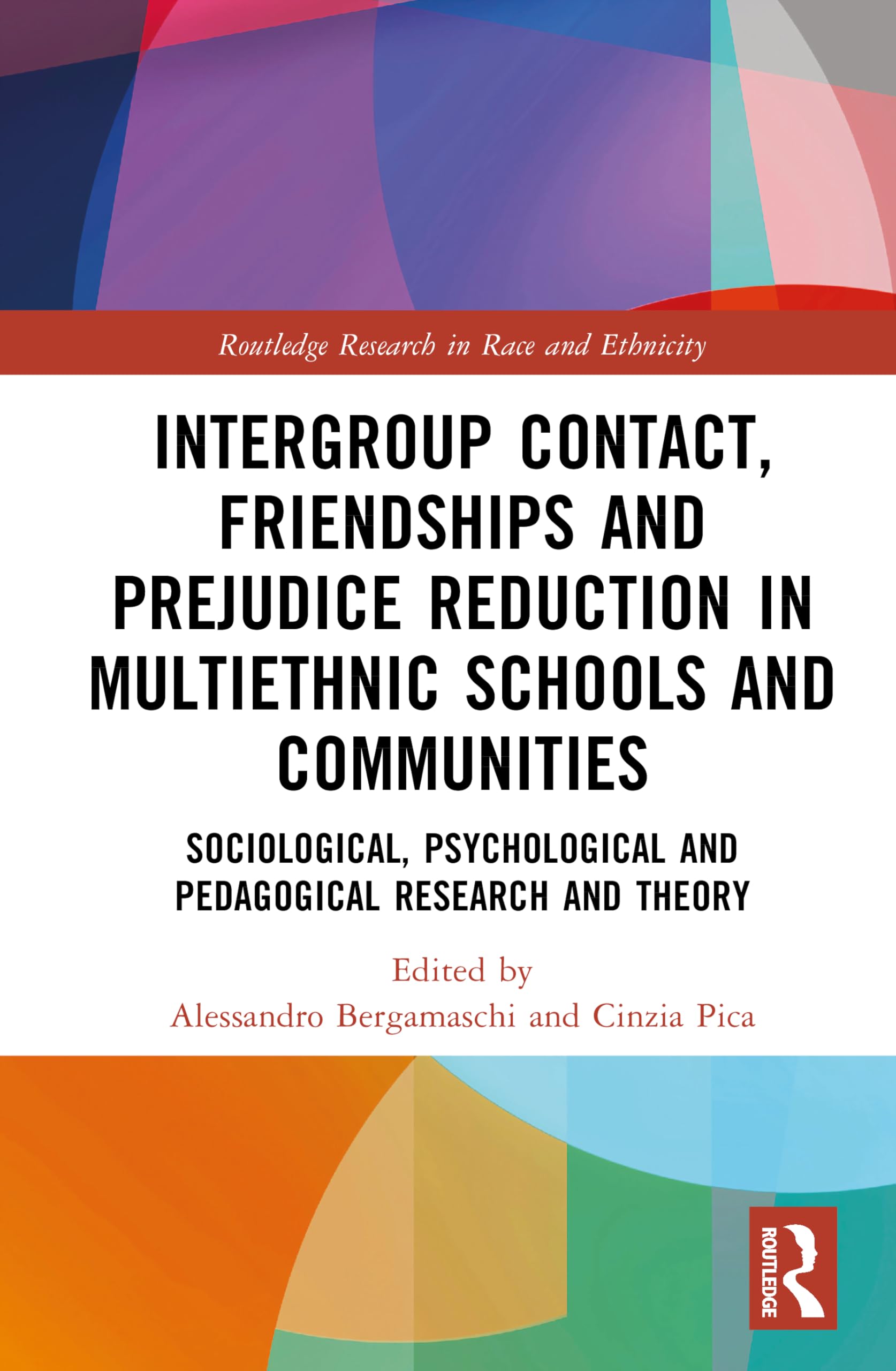 Intergroup Contact, Friendships and Prejudice Reduction in Multiethnic Schools and Communities Law