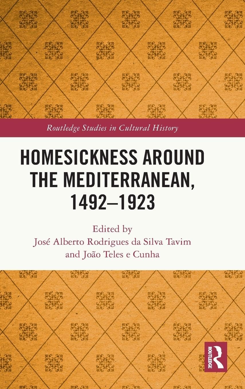 Homesickness around the Mediterranean, 1492-1923 Politics & History