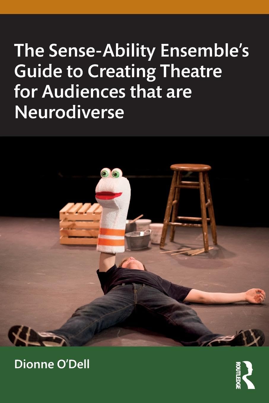 The Sense-Ability Ensemble's Guide to Creating Theatre for Audiences that are Neurodiverse Medicine
