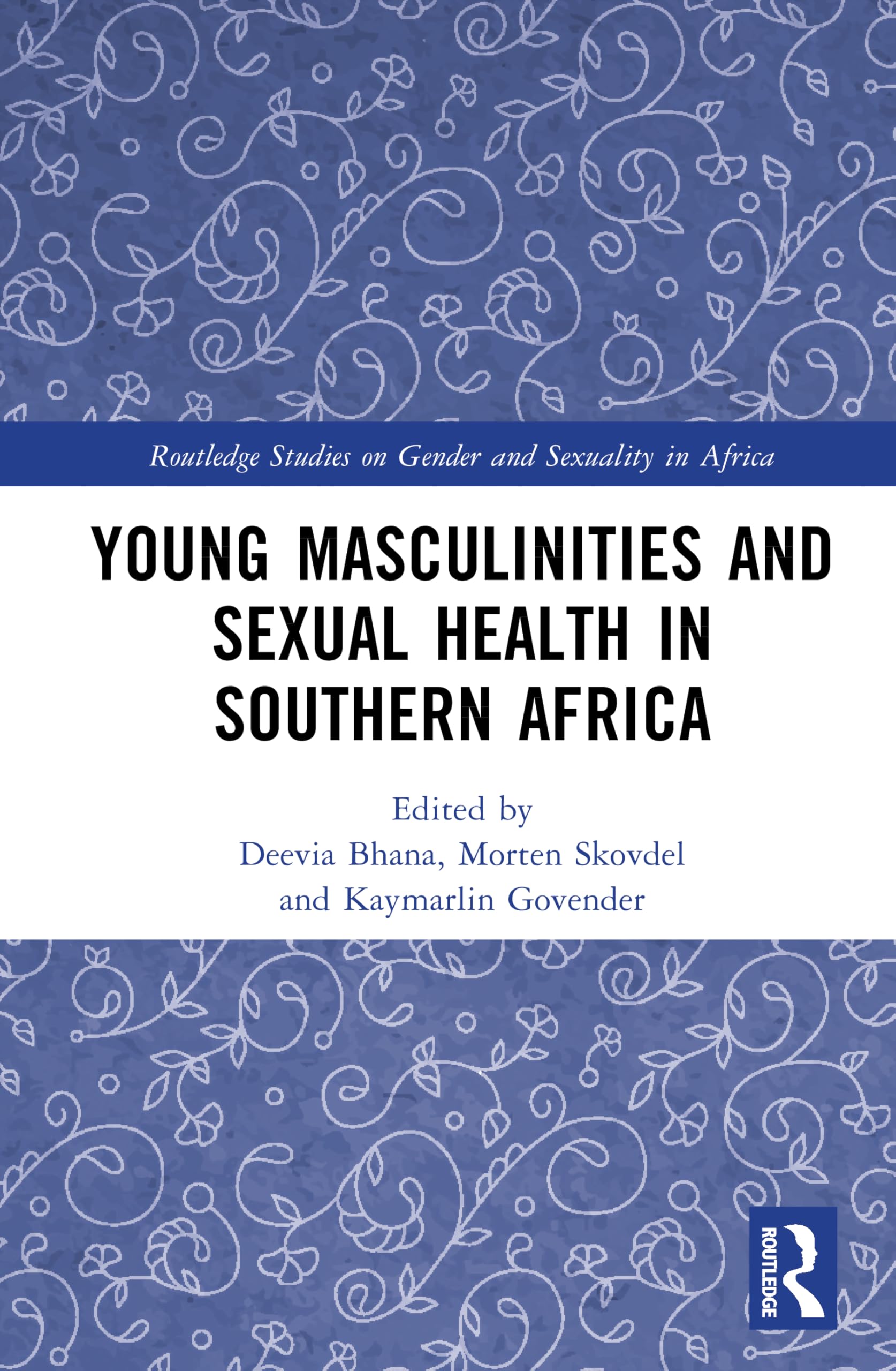 Young Masculinities and Sexual Health in Southern Africa Medicine