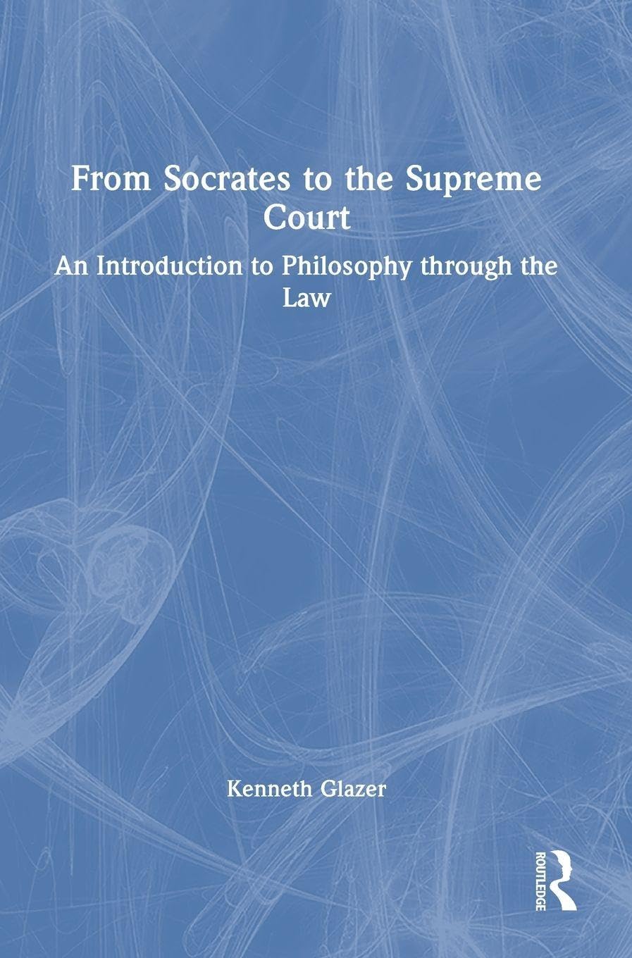 From Socrates to the Supreme Court Law