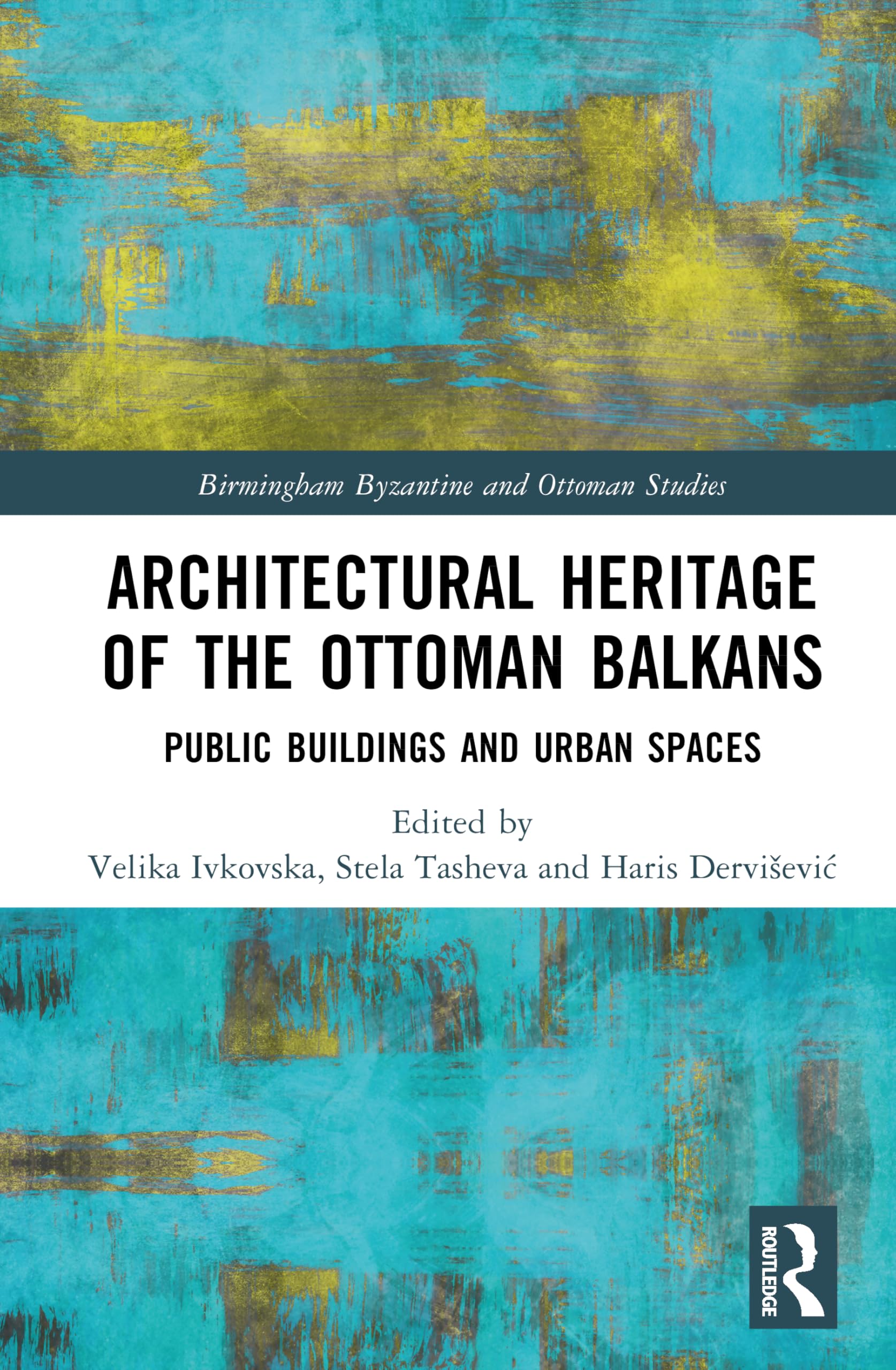 Architectural Heritage of the Ottoman Balkans Social Sciences
