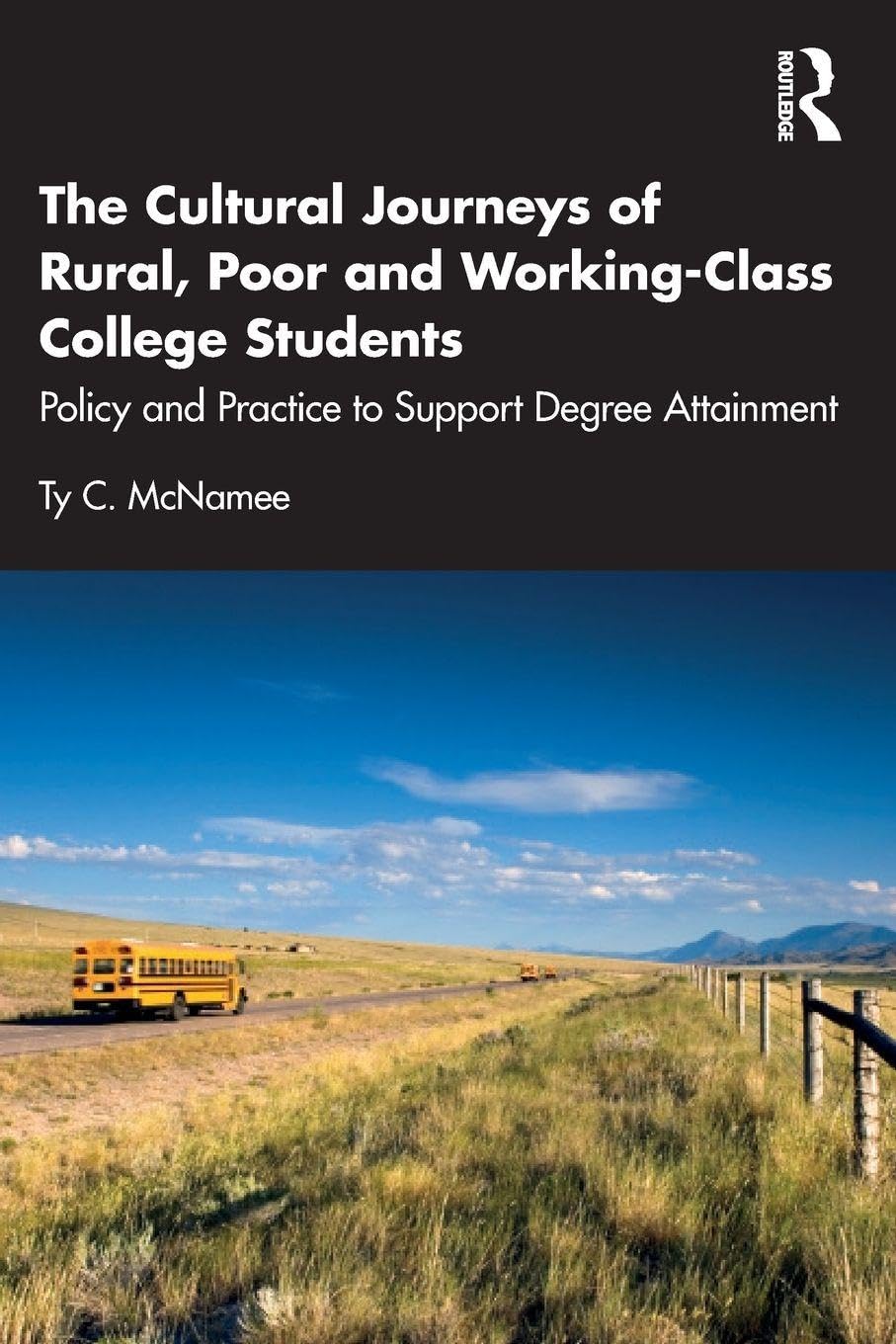 The Cultural Journeys of Rural, Poor and Working-Class College Students Education & Training
