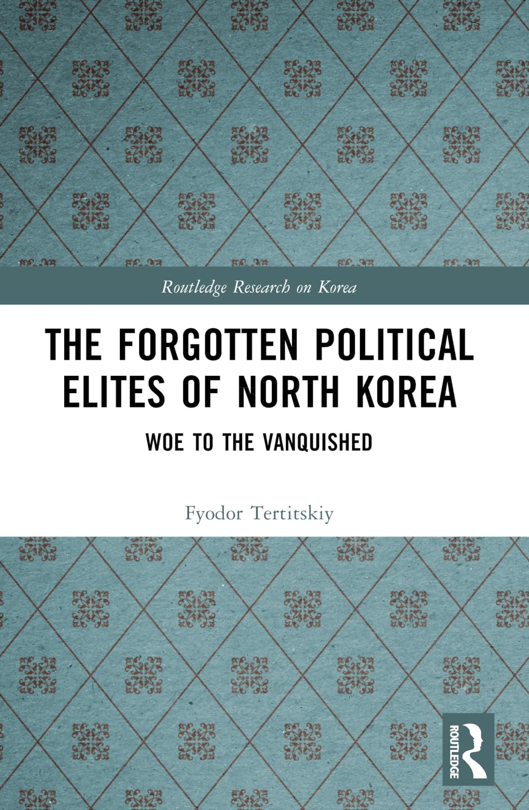 The Forgotten Political Elites of North Korea Reference Books