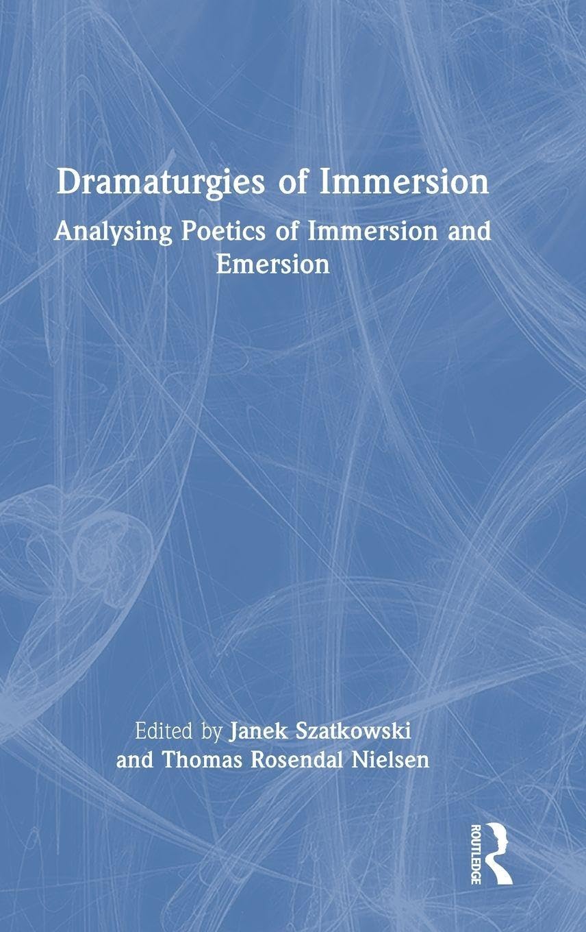 Dramaturgies of Immersion Drama