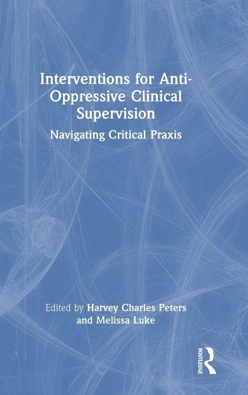 Interventions for Anti-Oppressive Clinical Supervision Social Sciences