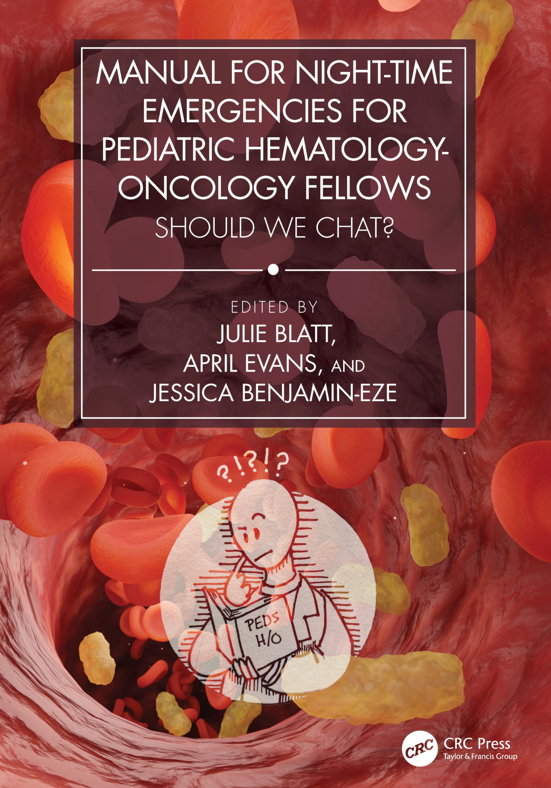 Manual for Night-Time Emergencies for Pediatric Hematology-Oncology Fellows Medicine