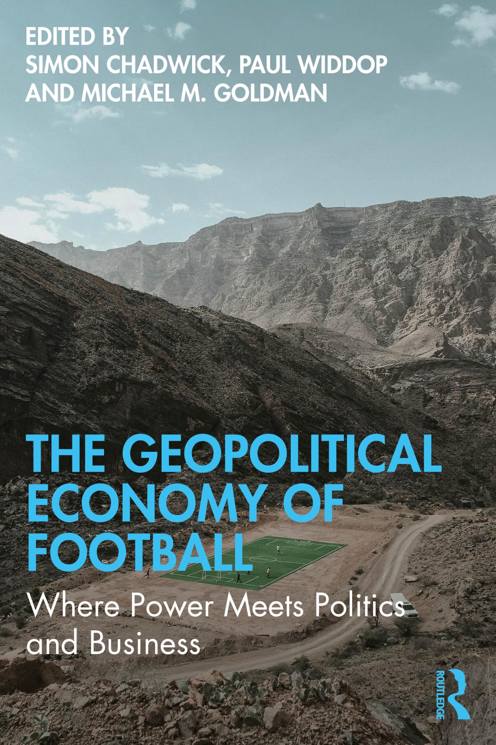 The Geopolitical Economy of Football Business, Finance & Career