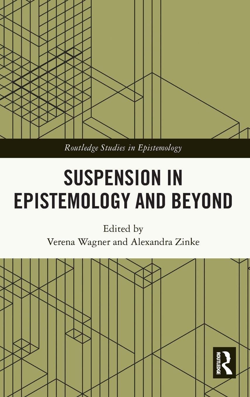 Suspension in Epistemology and Beyond Philosophy