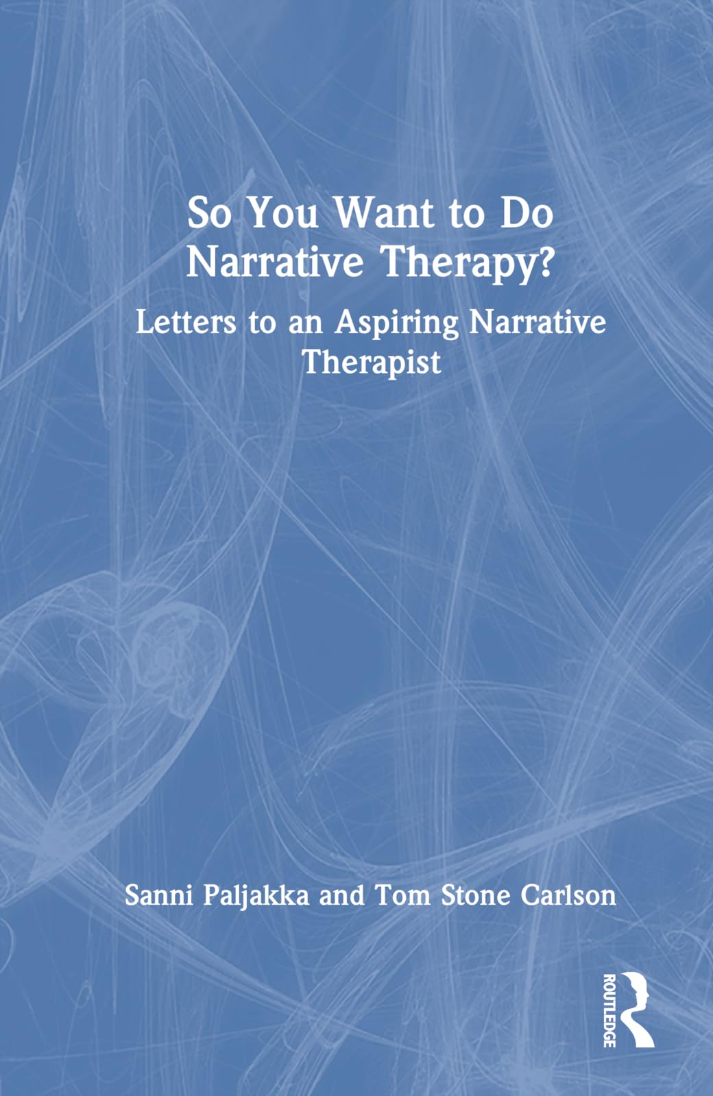 So You Want to Do Narrative Therapy? Medicine