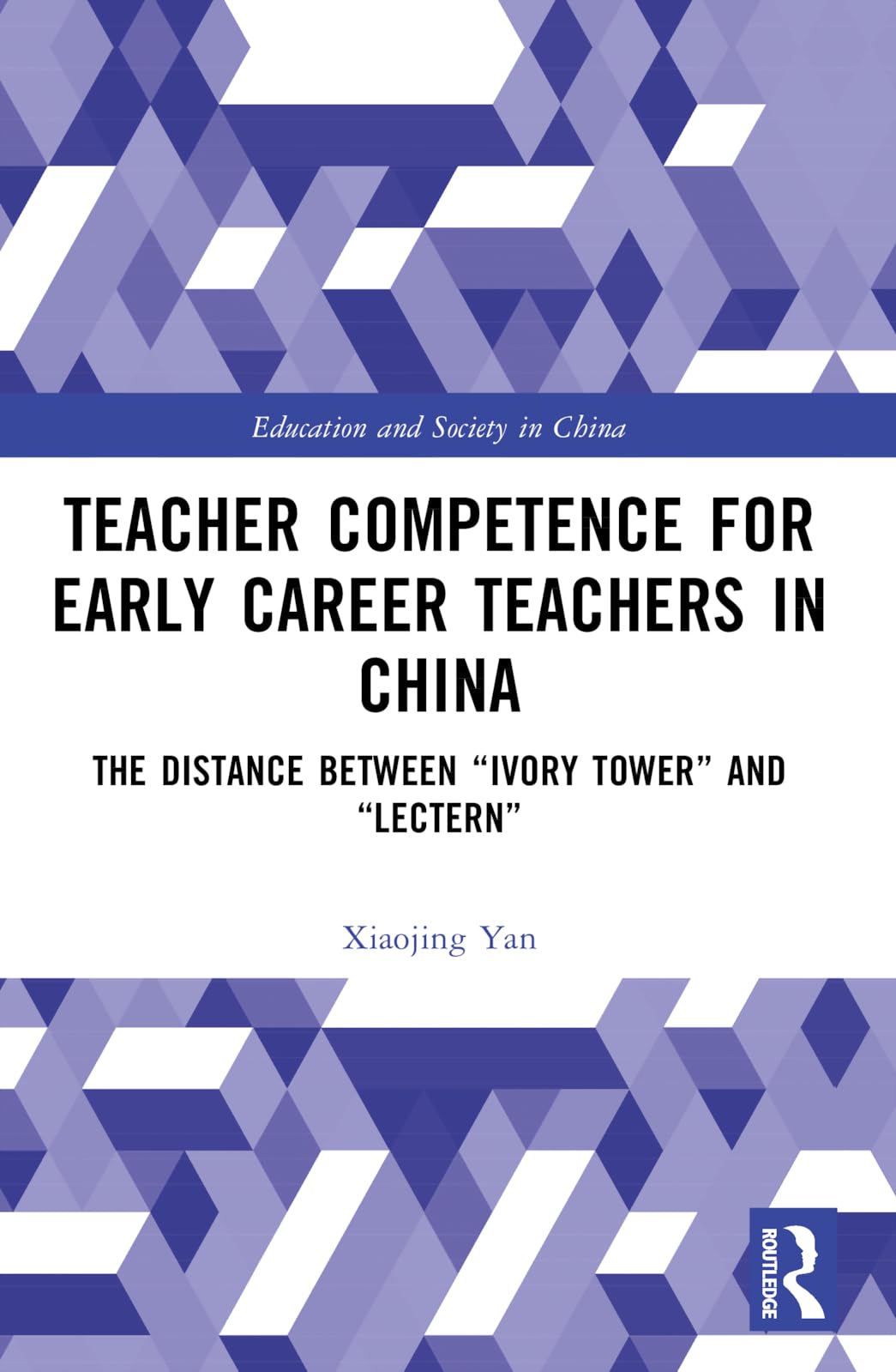Teacher Competence for Early Career Teachers in China Education & Training