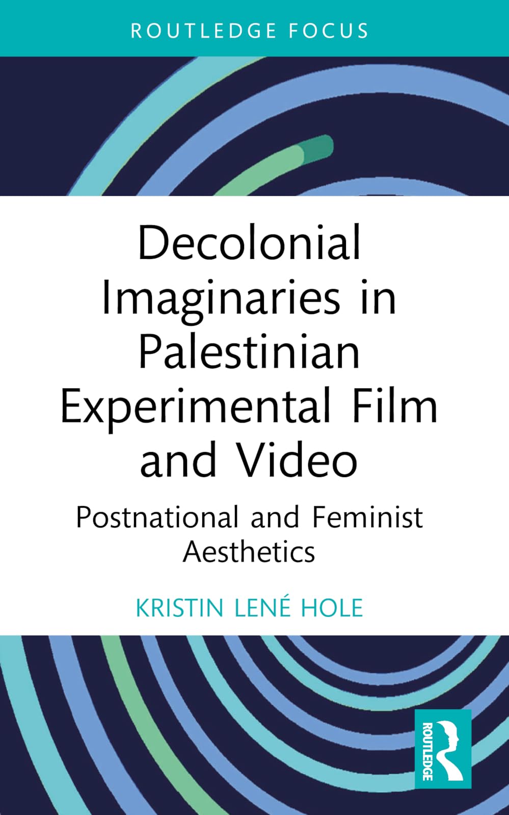 Decolonial Imaginaries in Palestinian Experimental Film and Video Media & Communication