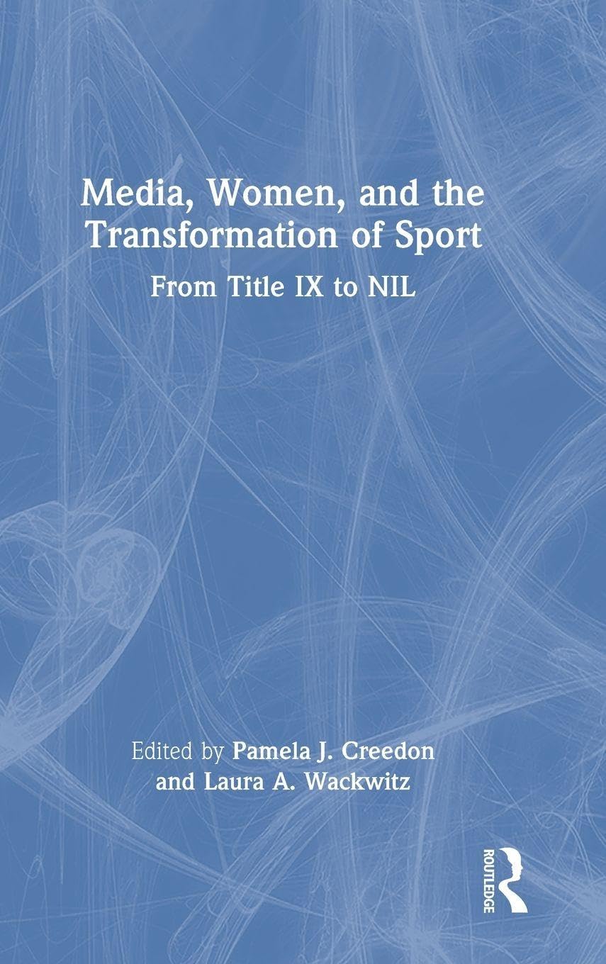 Media, Women, and the Transformation of Sport Media & Communication