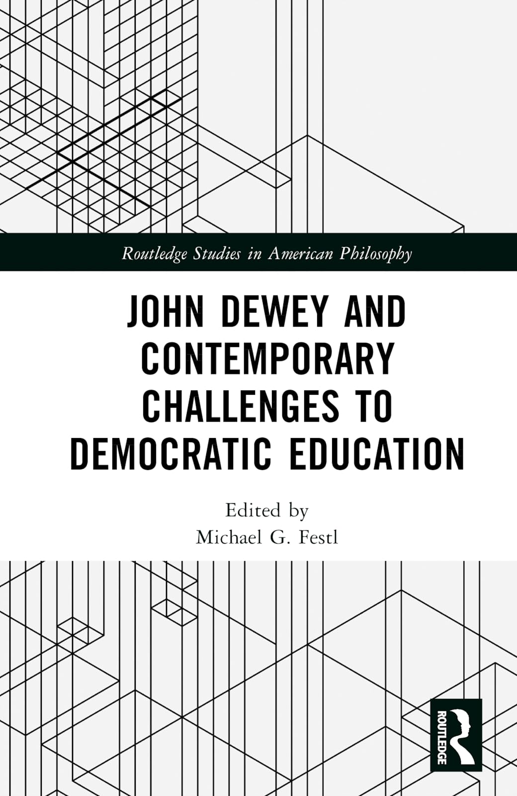 John Dewey and Contemporary Challenges to Democratic Education Philosophy