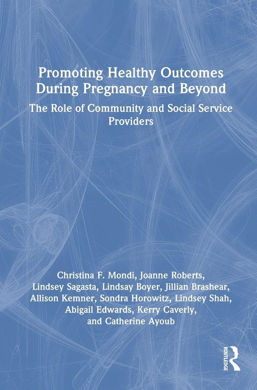 Promoting Healthy Outcomes During Pregnancy and Beyond Medicine